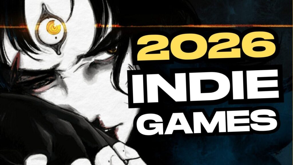Indie Games That'll Be Huge in 2026