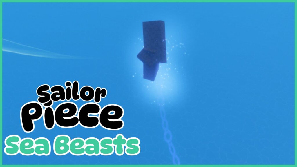 Sailor Piece Sea Beasts – Spawn Times, Locations, and Drops – Gamezebo