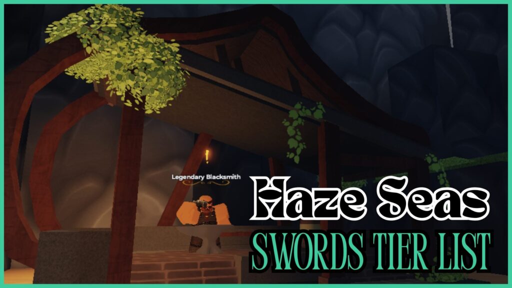 Haze Seas Swords Tier List [How to Get All Swords] – Gamezebo